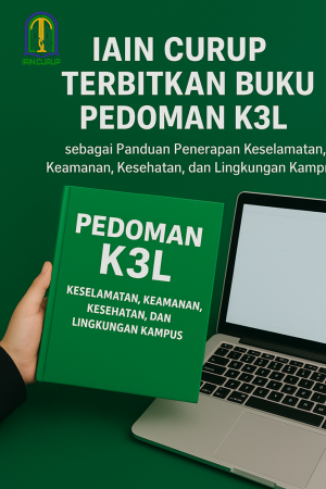 IAIN Curup Terbitkan Buku Pedoman K3L sebagai Langkah Strategis Menuju Kampus Aman, Sehat, dan Berkelanjutan