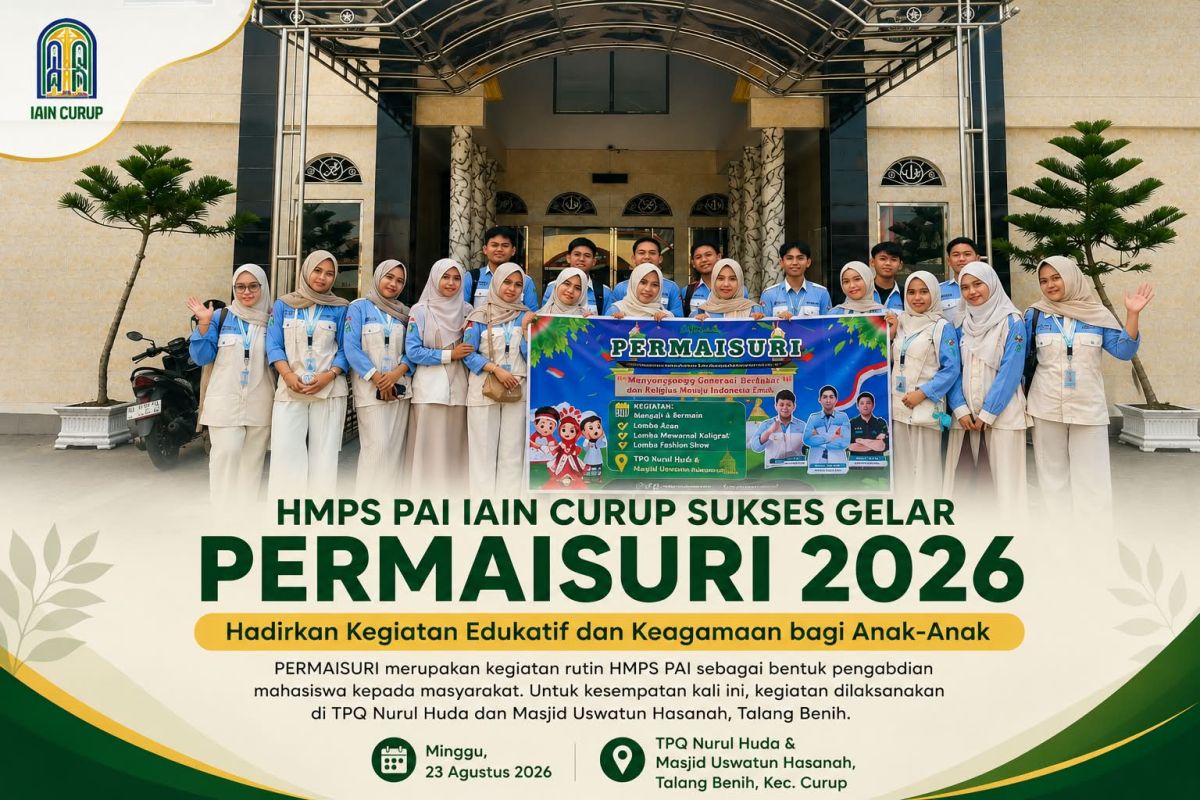 HMPS PAI IAIN Curup Sukses Gelar PERMAISURI 2026 di TPQ Nurul Huda dan Masjid Uswatun Hasanah