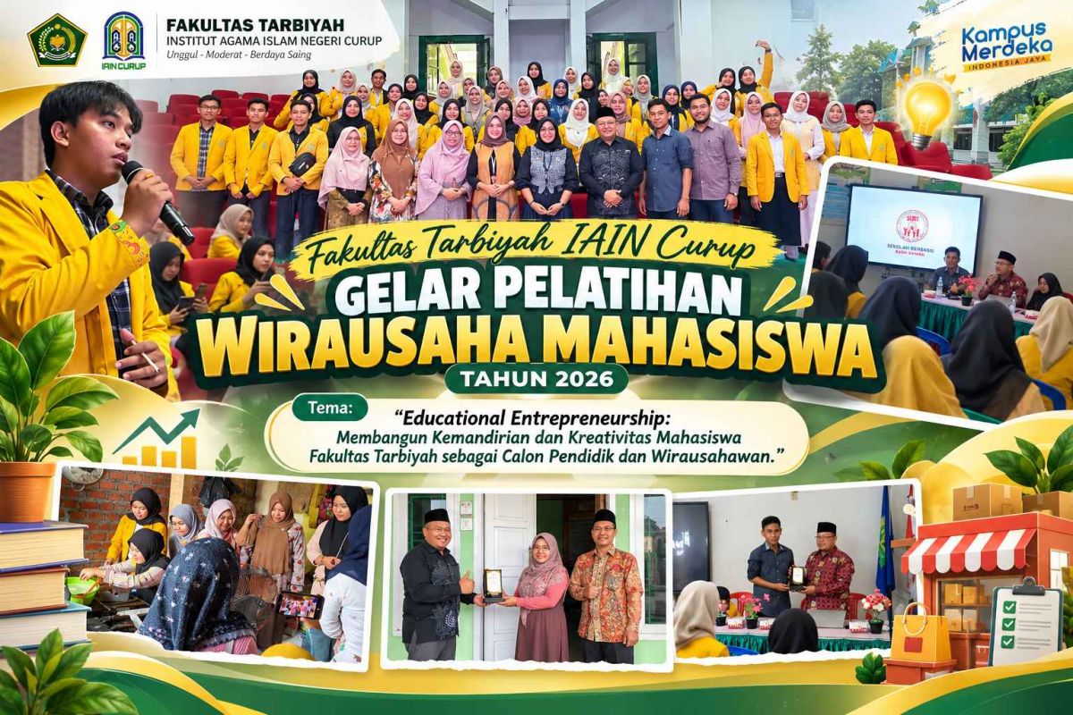 Fakultas Tarbiyah IAIN Curup Gelar Pelatihan Wirausaha Mahasiswa 2026, Dorong Calon Pendidik Menjadi Inovator dan Wirausahawan Muda